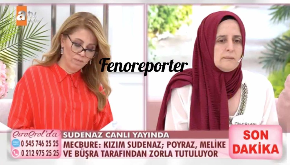 esra erol da sudenaz aker kimdir sudenaz aker olayi nedir mecbure aker kimdir